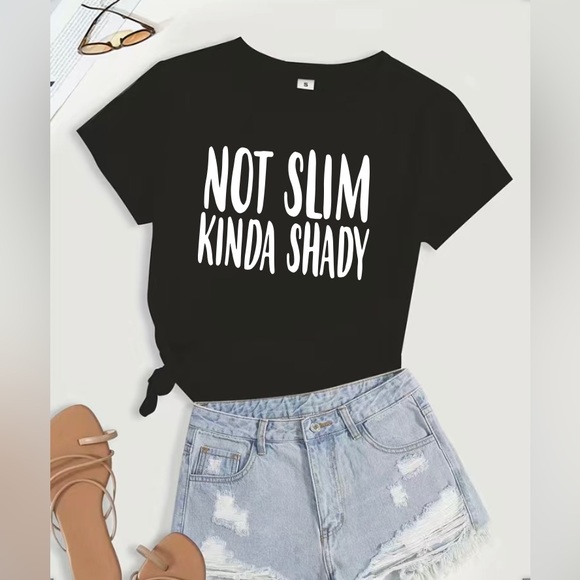 Not slim Kinda shady woman’s funny Tshirt - Picture 2 of 3